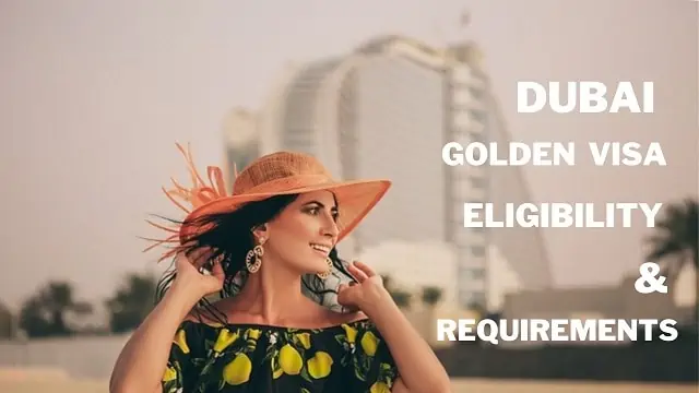 Dubai Golden visa eligibility and requirements