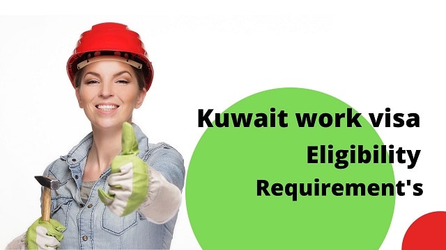 Kuwait work visa eligibility and requirements