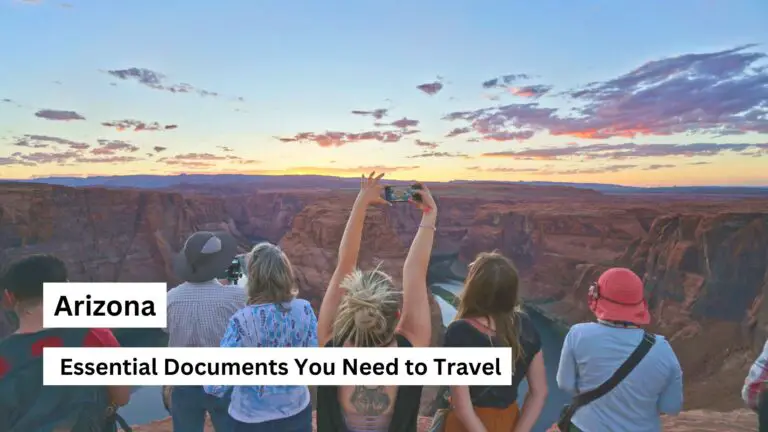 Essential Documents You Need to Travel in Arizona : Guide
