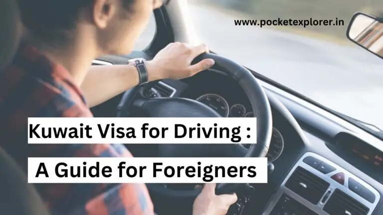 Kuwait Visa for Driving: A Guide for Foreigners